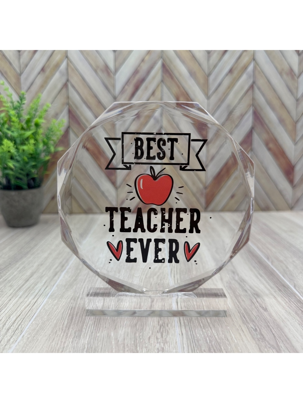 Teacher Appreciation Gift Acrylic Plaque Desk Decor - "BEST TEACHER EVER"